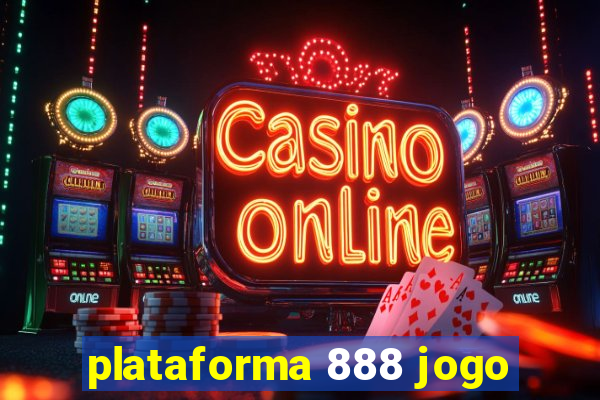 plataforma 888 jogo